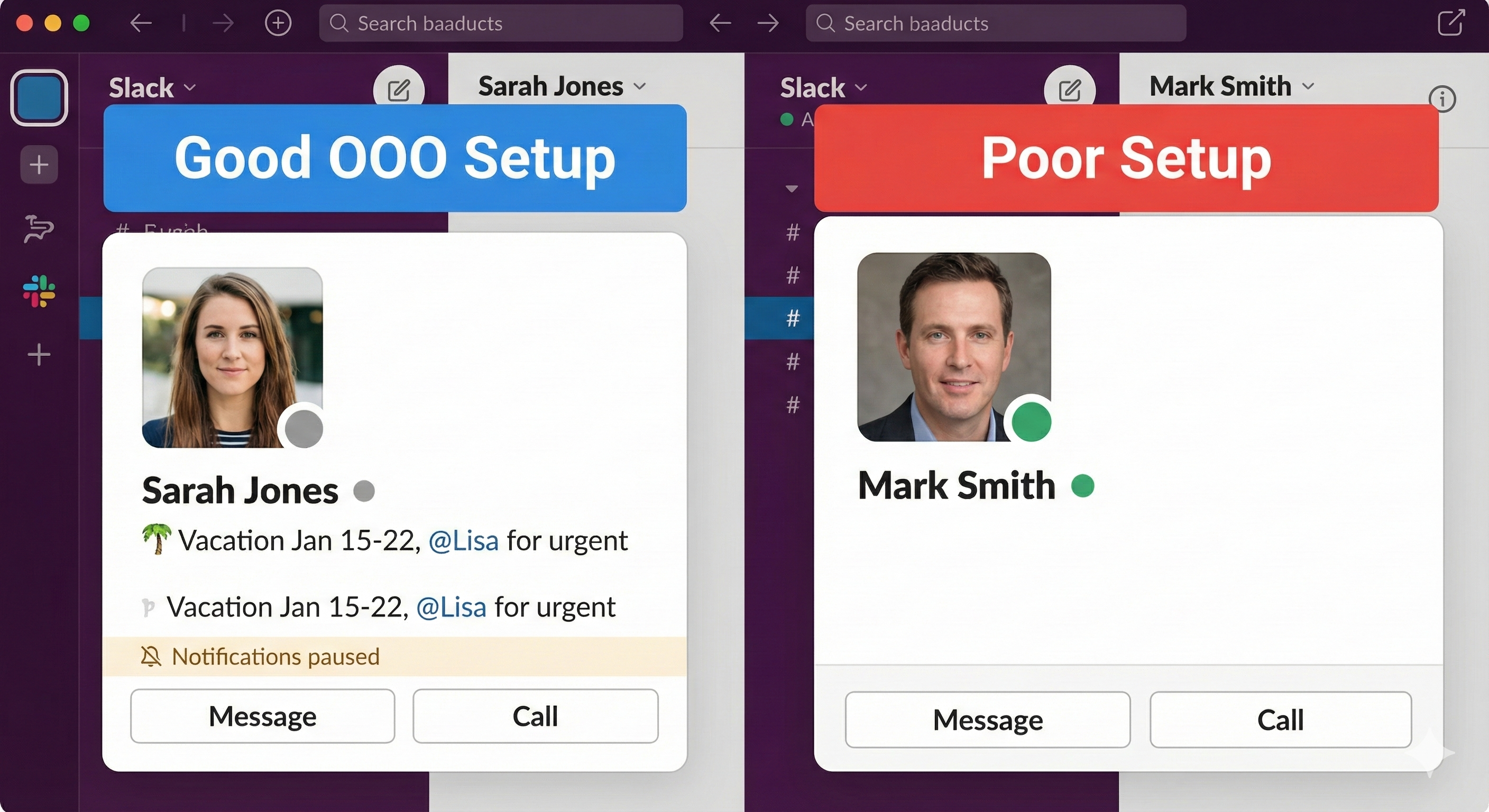 Comparison showing two Slack profiles side by side - LEFT labeled Good OOO Setup: status shows Vacation Jan 15-22, @Lisa for urgent, notifications paused indicator visible, gray away dot. RIGHT labeled Poor Setup: no status message, green active dot, no indication of absence